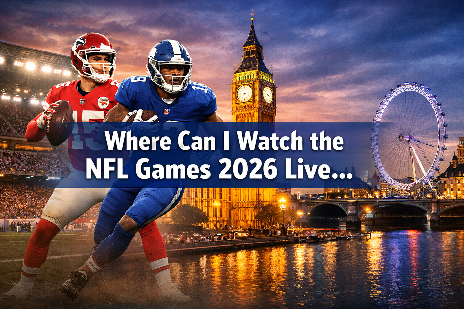 A reading "Where Can I Watch the NFL Games 2026 Live…". CRITICAL TYPOGRAPHY RULES: render the text on 1–2 lines, centered,