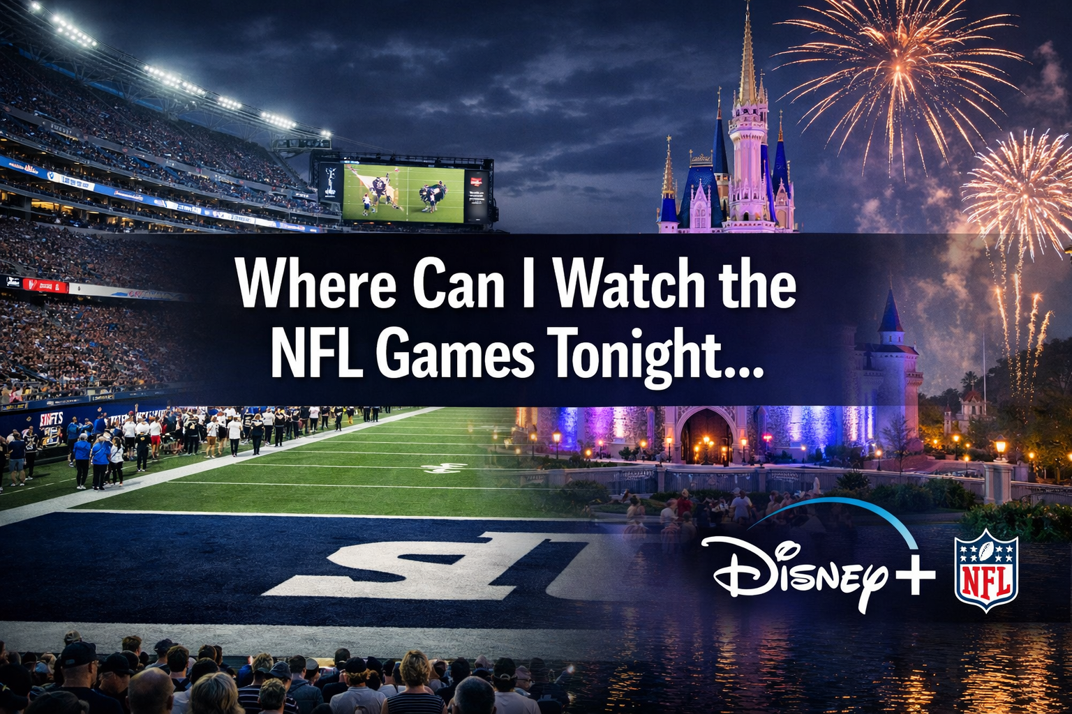 A reading "Where Can I Watch the NFL Games Tonight…". CRITICAL TYPOGRAPHY RULES: render the text on 1–2 lines, centered,