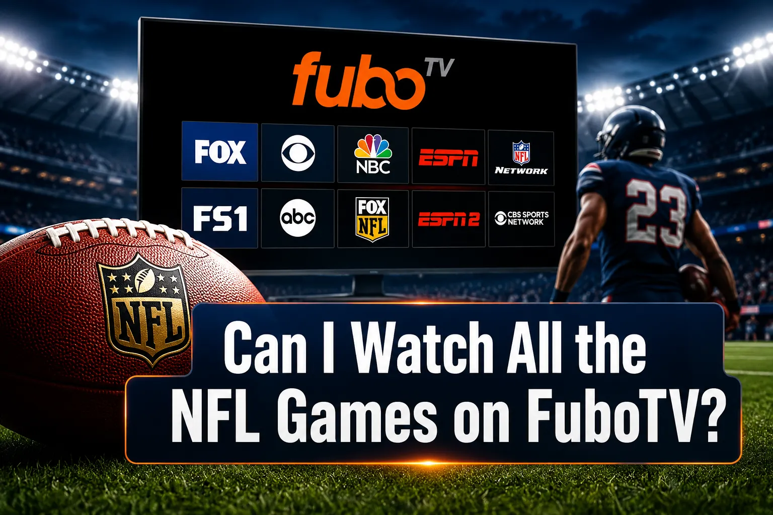 A reading "Can I Watch All the NFL Games on FuboTV?". CRITICAL TYPOGRAPHY RULES: render the text on 1–2 lines, centered,