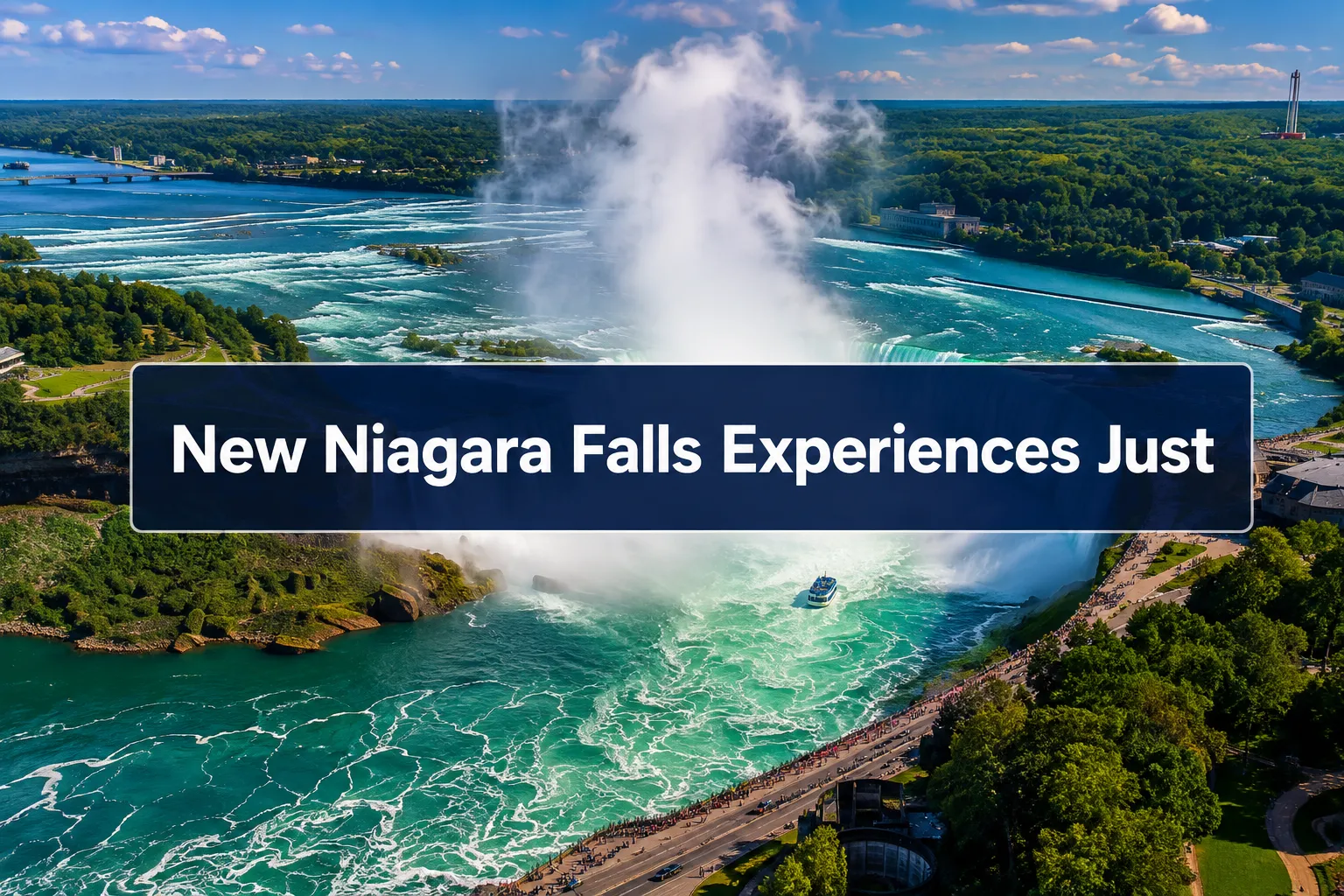 Professional () hero image with (≤42 chars): 'New Niagara Falls Experiences Just', crisp white on a deep semi-transparent