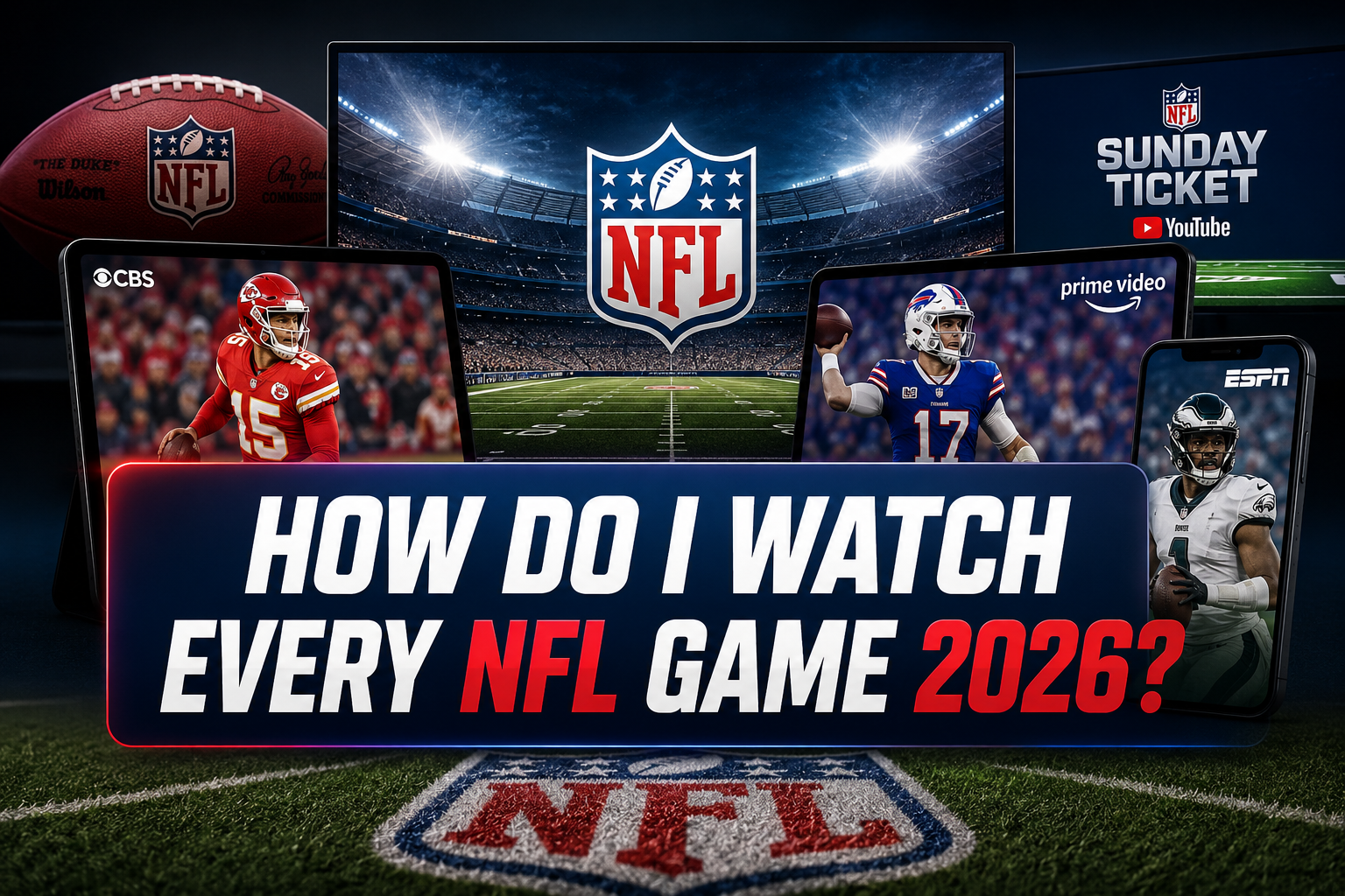 A reading "How Do I Watch Every NFL Game 2026?". CRITICAL TYPOGRAPHY RULES: render the text on 1–2 lines, centered, with
