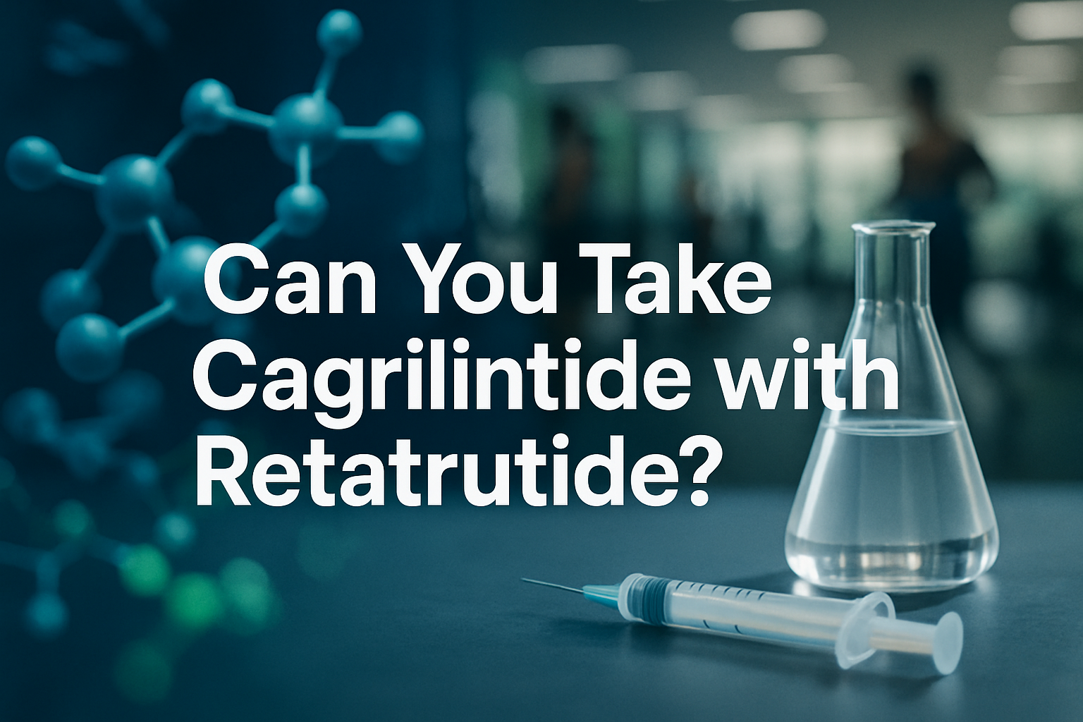 Professional landscape hero image (1536x1024) featuring a bold, extra-large 72pt sans-serif text overlay 'Can You Take Cagrilintide with Ret