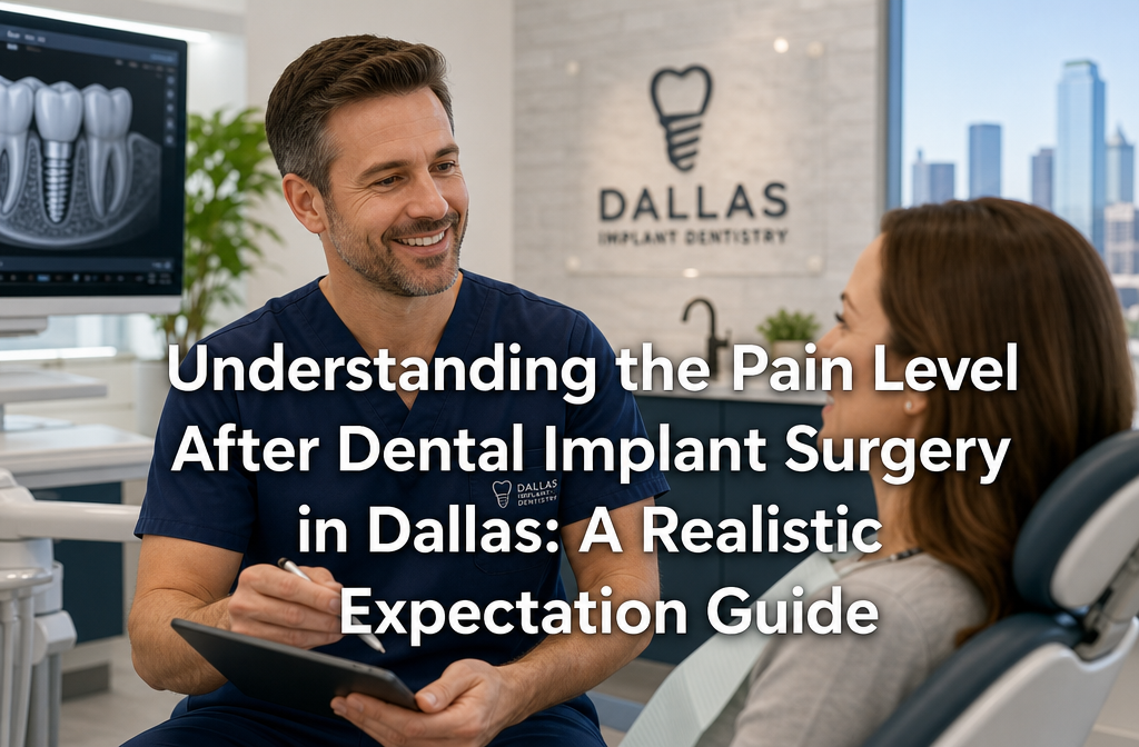Professional () hero image with : 'Understanding the Pain Level After Dental Implant Surgery in Dallas: A Realistic