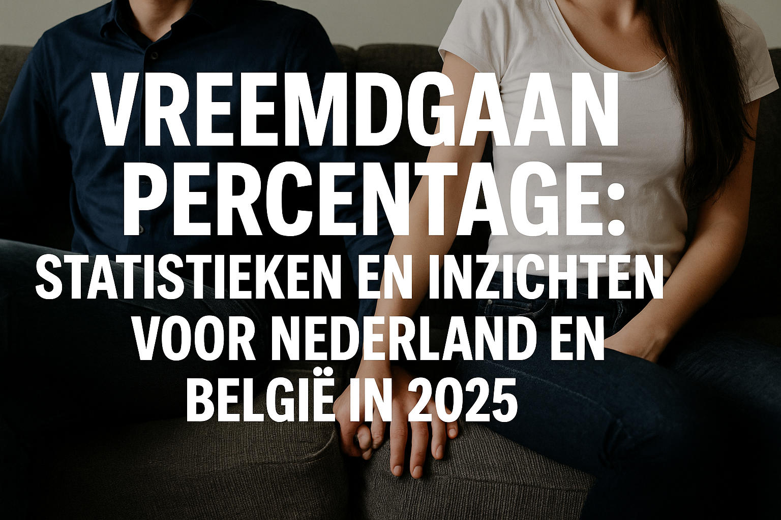 Professional landscape hero image (1536x1024) with bold text overlay: "Vreemdgaan Percentage: Statistieken en Inzichten voor Nederland en Be