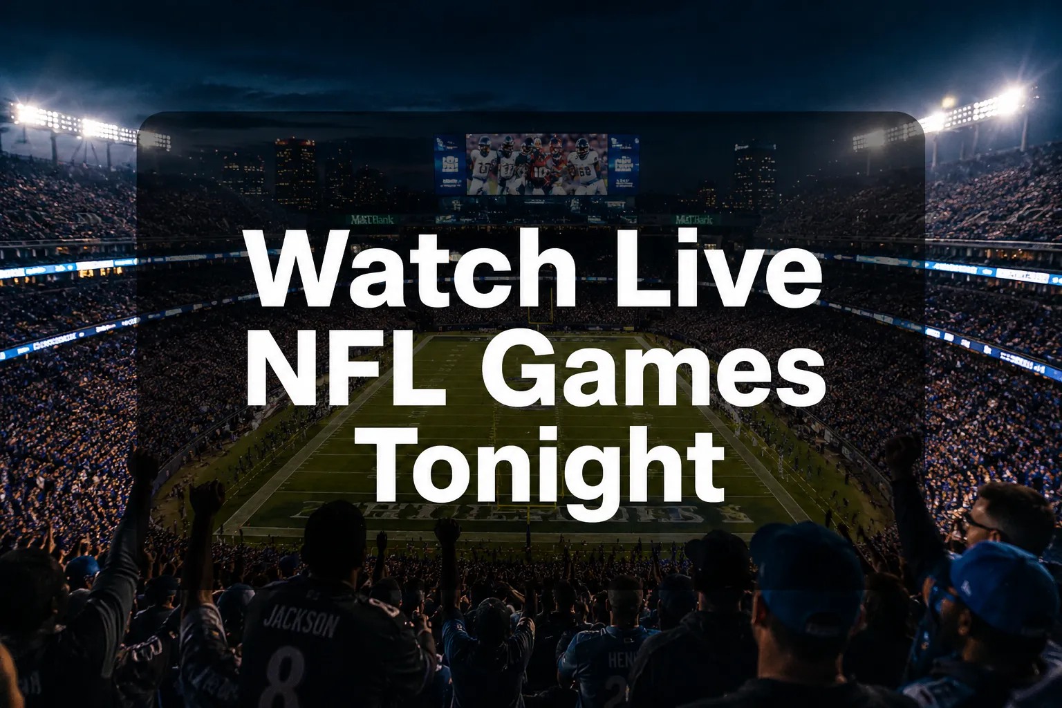 Professional () hero image with 'Watch Live NFL Games Tonight' in crisp white on a dark semi-transparent panel, centered