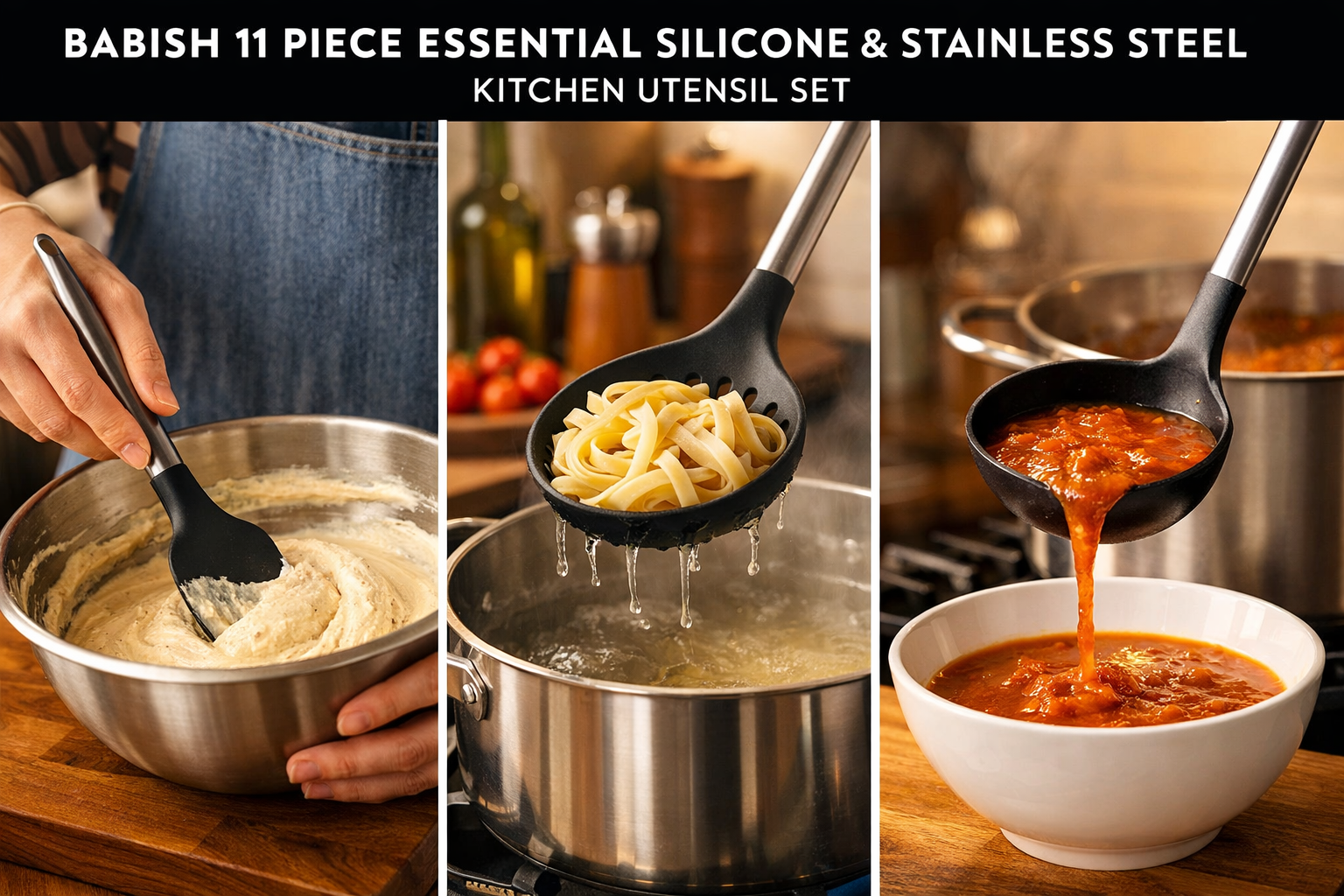 Detailed showcase of Babish 11 Piece Essential Silicone and Stainless Steel Kitchen Utensil Set highlighting key features in action — a home cook using the silicone spatula to fold batter in a stainless steel bowl, the slotted spoon draining pasta, and the ladle pouring soup, all in a warm, well-lit modern kitchen