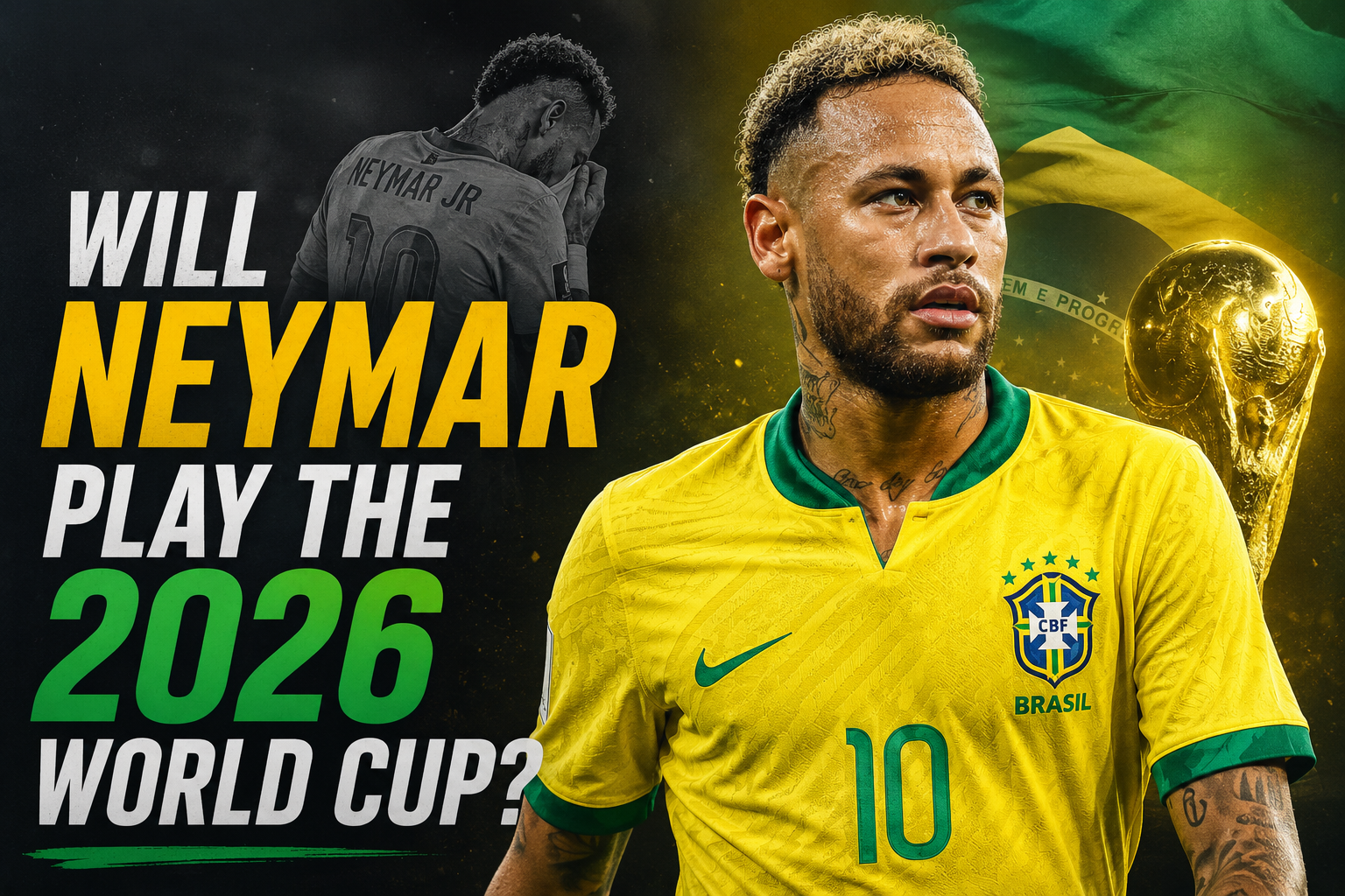 "Will Neymar Play the 2026 World Cup?". Modern design, , , aesthetic. Background imagery relevant to: Will Neymar Play the