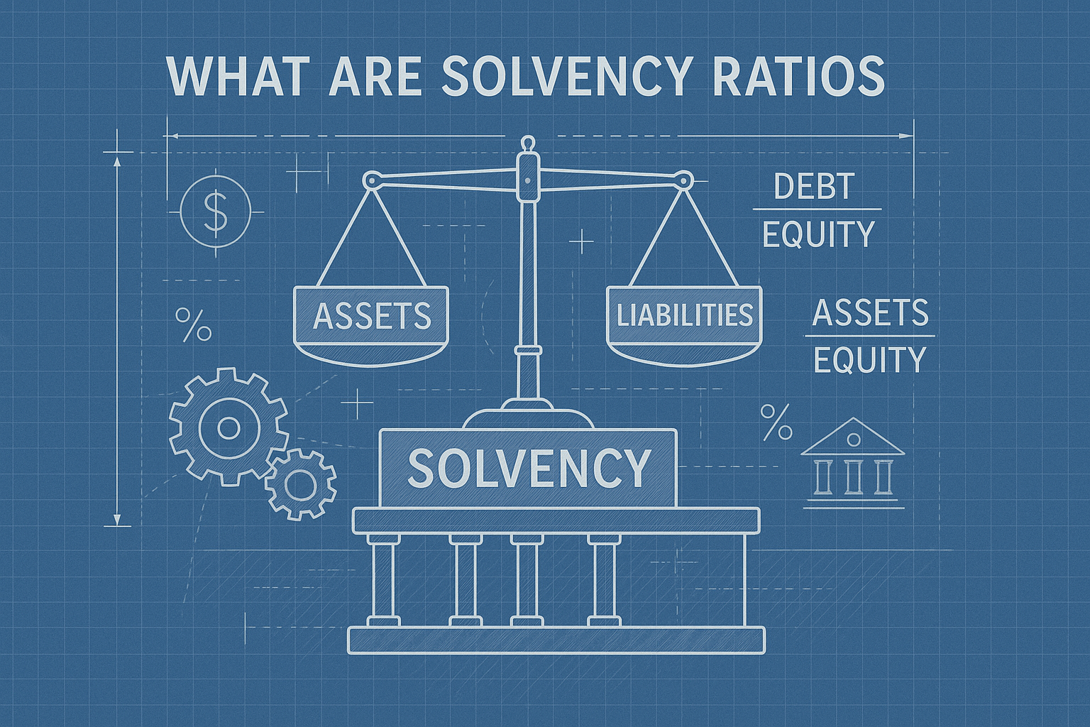 What Are Solvency Ratios section image: Architectural blueprint-style illustration showing a financial 'foundation' with structural elements