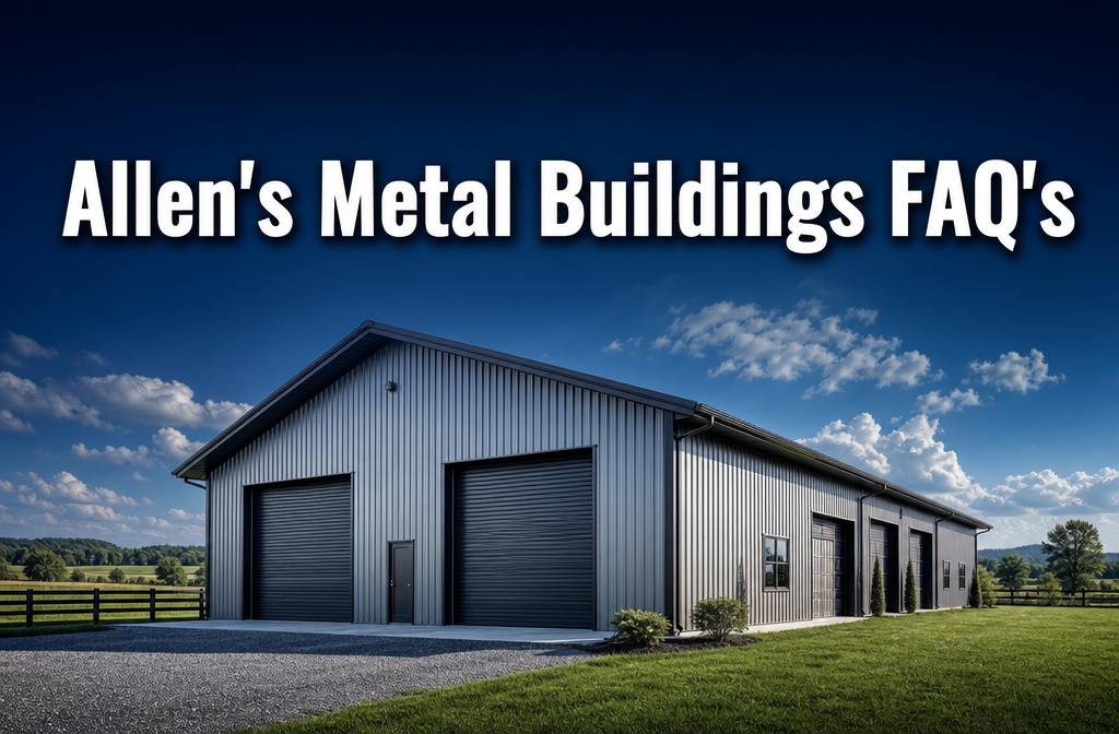 Professional () hero image featuring 'Allen's Metal Buildings FAQ's' in extra large white with dark drop , centered in upper