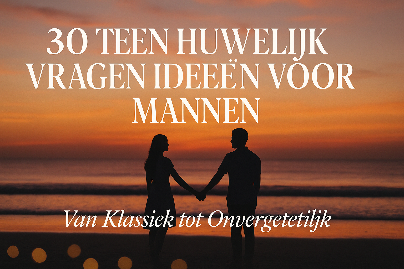 Professional landscape hero image (1536x1024) featuring bold text overlay "30 Ten Huwelijk Vragen Ideeën voor Mannen" in extra large 72pt el