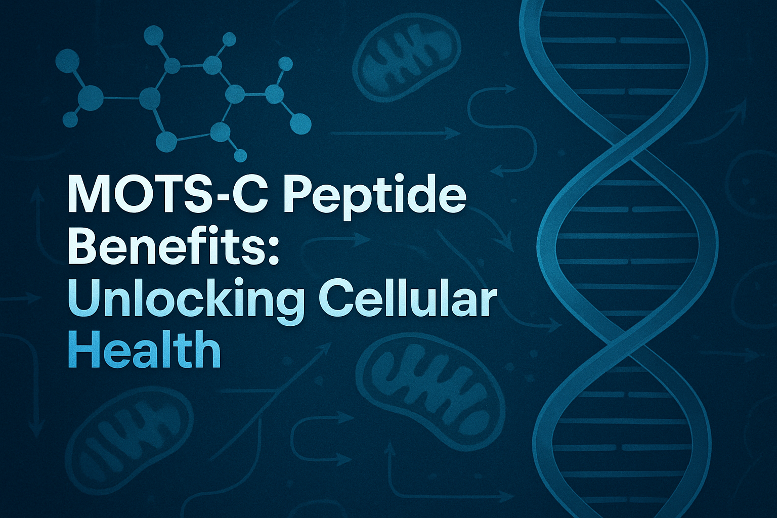 Professional landscape hero image (1536x1024) with bold text overlay 'MOTS-C Peptide Benefits: Unlocking Cellular Health' in modern sans-ser